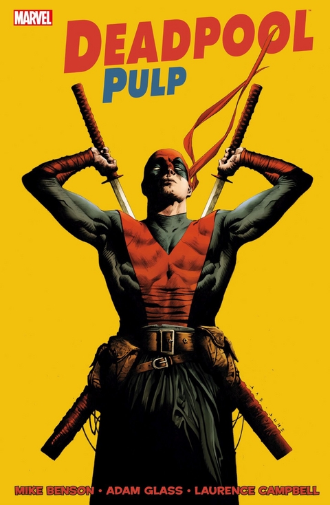 Deadpool Pulp - Mike Benson, Laurence Campbell, Adam Glass