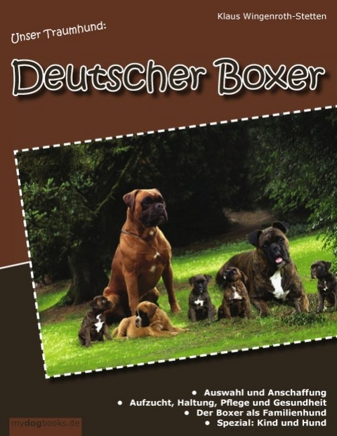 Unser Traumhund: Deutscher Boxer - Klaus Wingenroth-Stetten