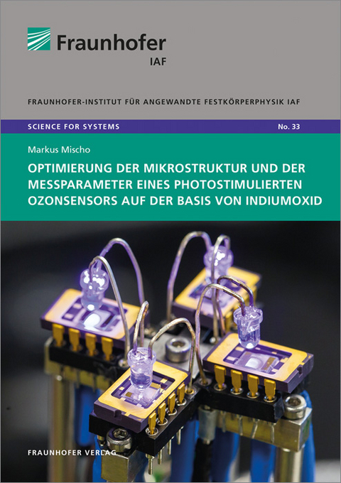 Optimierung der Mikrostruktur und der Messparameter eines photostimulierten Ozonsensors auf der Basis von Indiumoxid - Markus Mischo