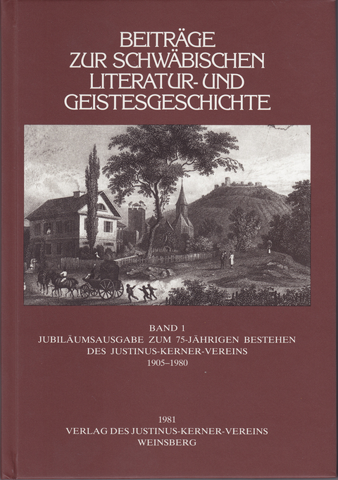 Beiträge zur schwäbischen Literatur- und Geistesgeschichte. Jubiläumsgabe... / Beiträge zur schwäbischen Literatur- und Geistesgeschichte Band 1 - 