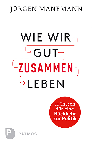 Wie wir gut zusammen leben - Jürgen Manemann