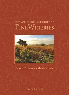 The California Directory of Fine Wineries - K Reka Badger, Cheryl Crabtree