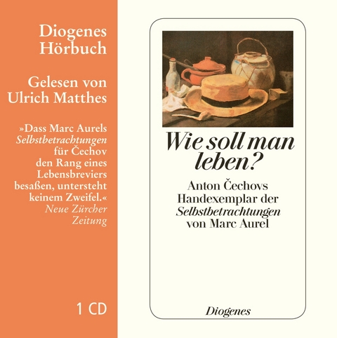 Wie soll man leben? - Anton Cechov,  Marc Aurel