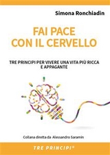 Fai pace con il cervello - Simona Ronchiadin