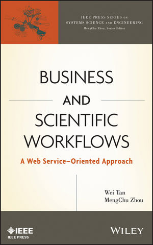 Business and Scientific Workflows - Wei Tan, MengChu Zhou