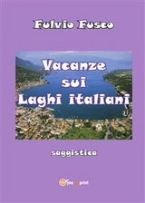 Vacanze sui laghi italiani - Fulvio Fusco