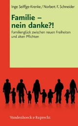 Familie - nein danke?! -  Inge Seiffge-Krenke,  Norbert F. Schneider