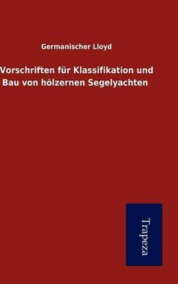 Vorschriften Fur Klassifikation Und Bau Von H Lzernen Segelyachten