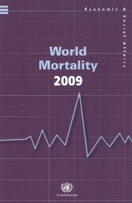 World mortality report 2009 -  United Nations: Department of Economic and Social Affairs: Population Division