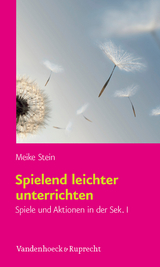 Spielend leichter unterrichten - Meike Stein