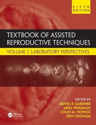 Textbook of Assisted Reproductive Techniques - 