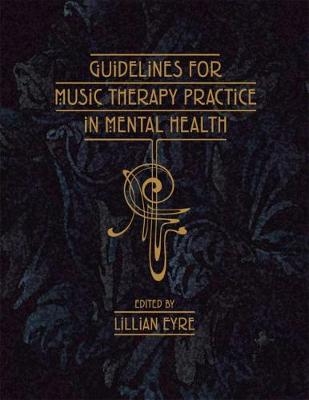 Guidelines for Music Therapy Practice in Mental Health - 