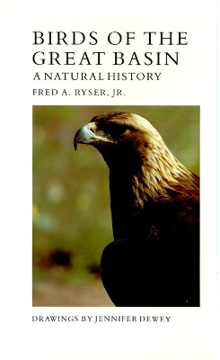 Birds Of The Great Basin-Natural History - Fred A. Ryser