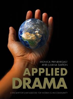 Applied Drama - Juliana Saxton, Monica Prendergast