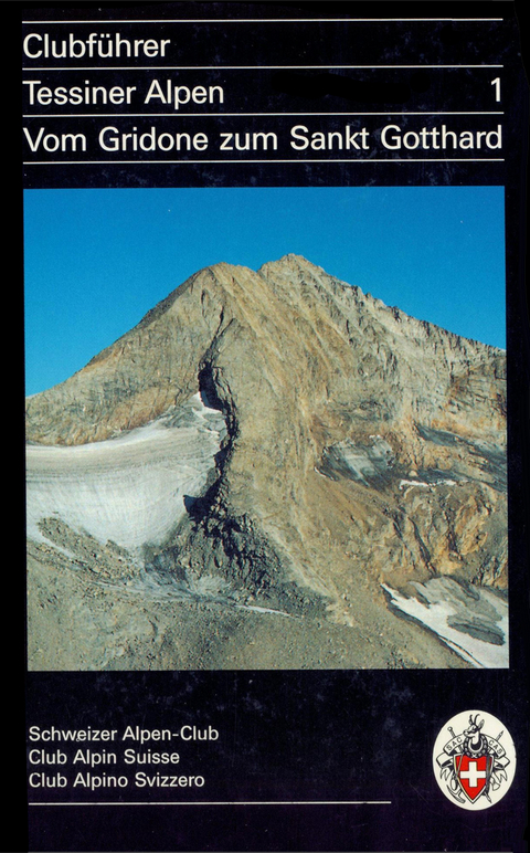 Clubführer Tessiner Alpen 1 - Giuseppe Brenna