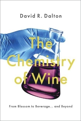 The Chemistry of Wine - David R. Dalton