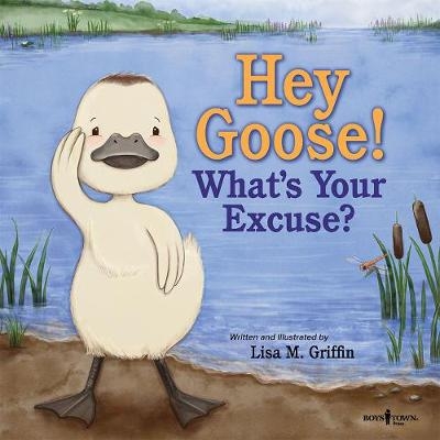 Het Goose! What's Your Excuse? - Lisa M. Griffin