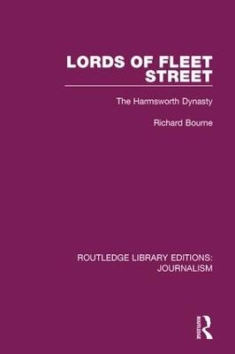 Lords of Fleet Street - Richard Bourne