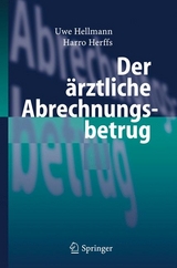 Der ärztliche Abrechnungsbetrug - Uwe Hellmann, Harro Herffs