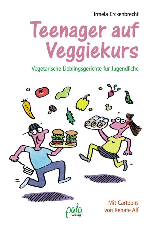 Teenager auf Veggiekurs - Irmela Erckenbrecht