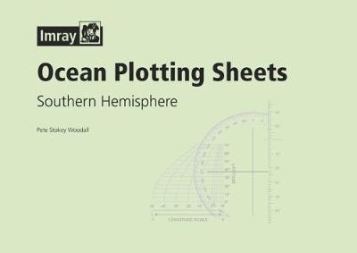 Ocean Plotting Sheets - Southern Hemisphere - Stokey Woodall