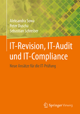 IT-Revision, IT-Audit und IT-Compliance - Aleksandra Sowa, Peter Duscha, Sebastian Schreiber