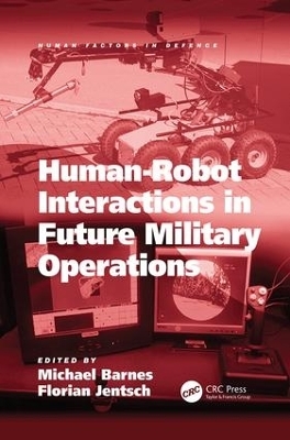 Human-Robot Interactions in Future Military Operations - Florian Jentsch