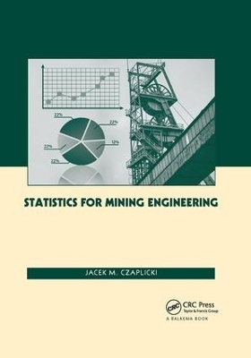 Statistics for Mining Engineering - Jacek M. Czaplicki