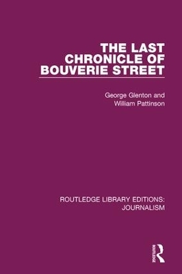 The Last Chronicle of Bouverie Street - George Glenton, William Pattinson