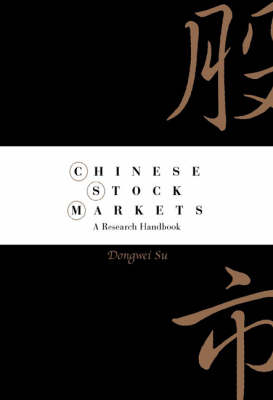 Chinese Stock Markets: A Research Handbook - Dongwei Su