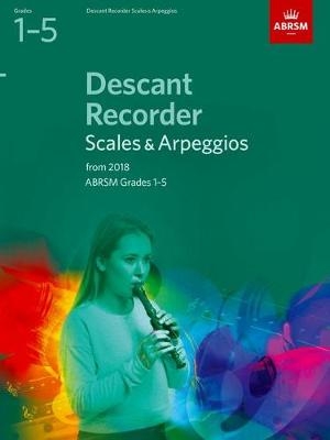 Descant Recorder Scales & Arpeggios, ABRSM Grades 1-5 - 