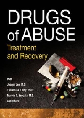 Drugs of Abuse - Joseph Lee, Therissa A. Libby, Marvin D. Seppala