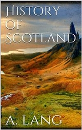 History of Scotland - Andrew Lang