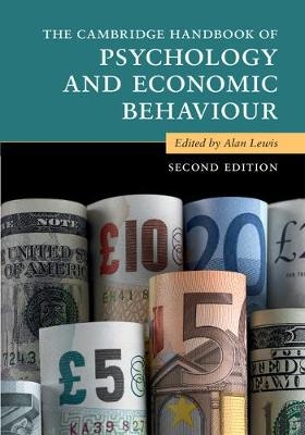 The Cambridge Handbook of Psychology and Economic Behaviour - 