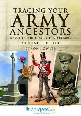 Tracing Your Army Ancestors - 2nd Edition - Simon Fowler