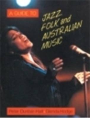 A Guide to Jazz, Folk and Australian Music - P. Dunbar-Hall