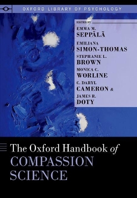 The Oxford Handbook of Compassion Science - 