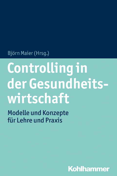 Controlling in der Gesundheitswirtschaft - 