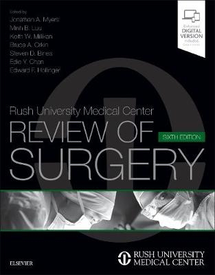 Rush University Medical Center Review of Surgery - Jonathan A. Myers, Minh B. Luu, Keith W. Millikan, Bruce A. Orkin, Steven D. Bines