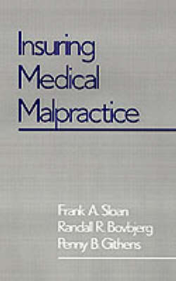 Insuring Medical Malpractice - Frank A. Sloan, Randall A. Bovbjerg, Penny B. Githens