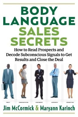 Body Language Sales Secrets - Jim McCormick, Maryann Karinch