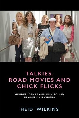 Talkies, Road Movies and Chick Flicks - 