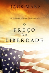 O Preço da Liberdade (Um Thriller de Luke Stone - Livro #2) -  Jack Mars