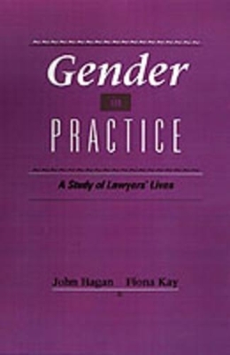 Gender in Practice - John Hagan, Fiona Kay