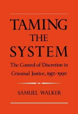 Taming the System - Samuel Walker