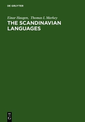 The Scandinavian Languages - Einar Haugen, Thomas L Markey