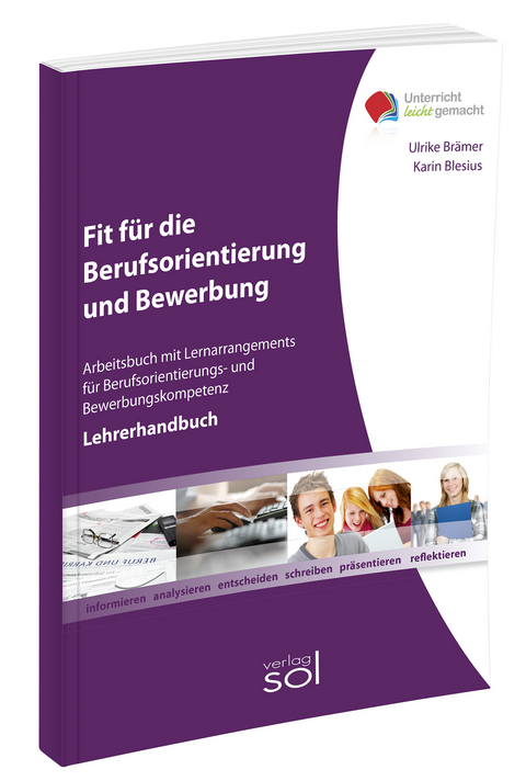 Fit für die Berufsorientierung und Bewerbung (Lehrerhandbuch) - Ulrike Brämer, Karin Blesius