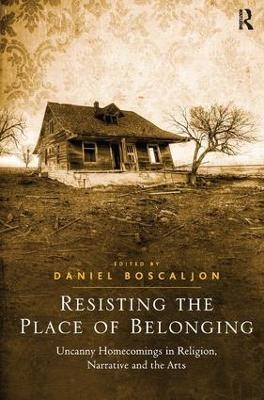 Resisting the Place of Belonging - 