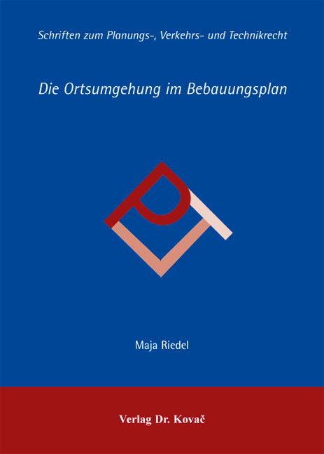 Die Ortsumgehung im Bebauungsplan - Maja Riedel