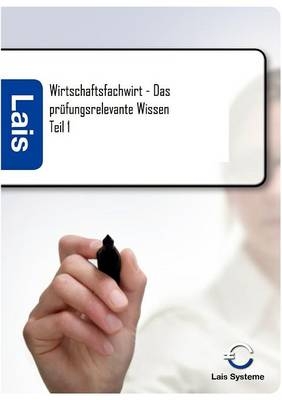 Wirtschaftsfachwirt –  Das prüfungsrelevante Wissen -  Hrsg. Sarastro GmbH